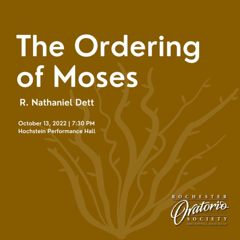 Rochester Oratorio Society: The Ordering of Moses